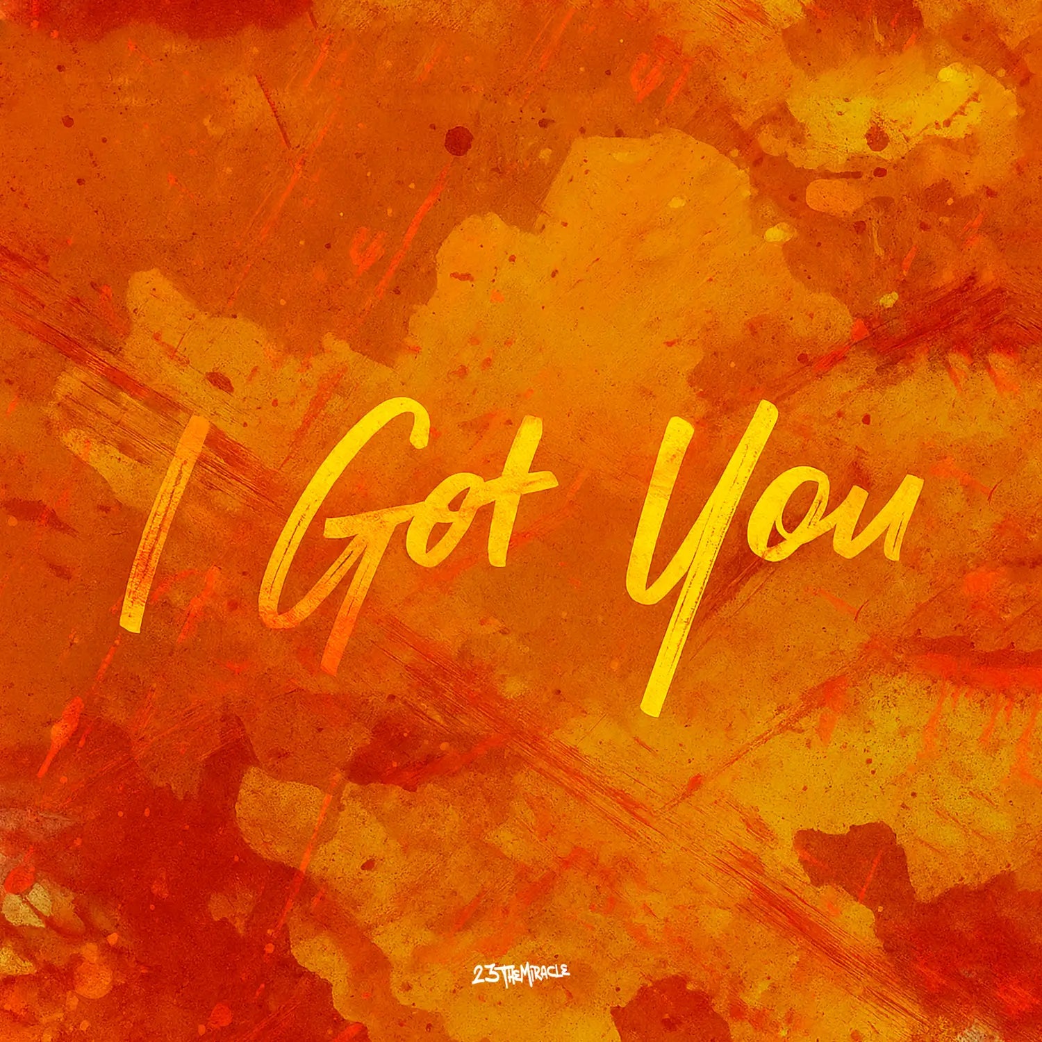 Cover of "I Got You" by 23 TheMiracle