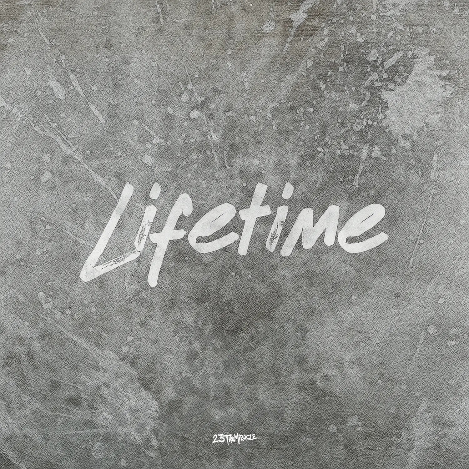 Cover of "Lifetime" by 23 TheMiracle