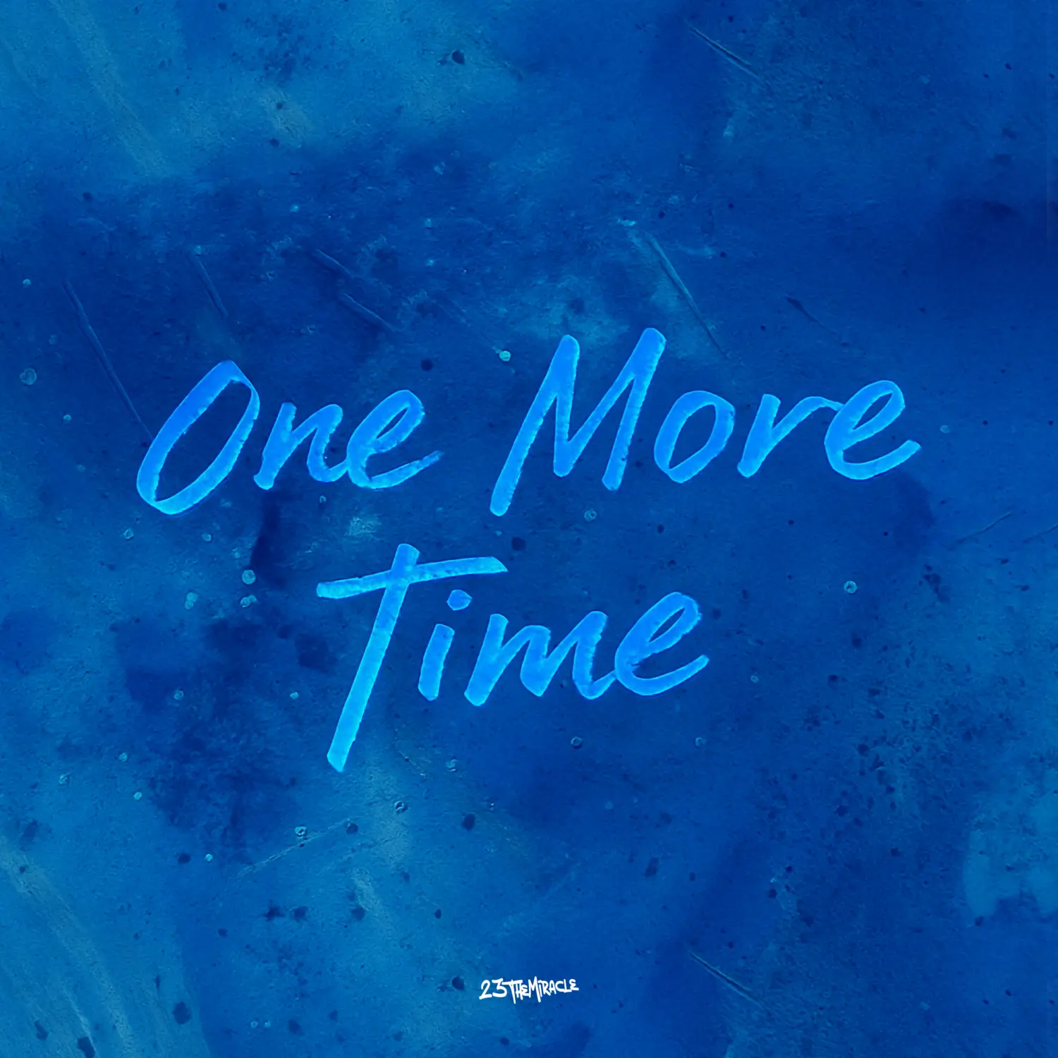 Cover of "One More Time" by 23 TheMiracle